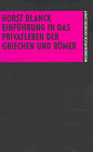 Horst Blanck - Einführung in das Privatleben der Griechen und Römer - Preis vom 09.10.2026 07:28:09 h