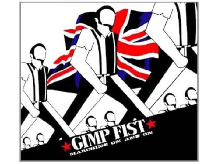Gimp Fist - Marching On And On