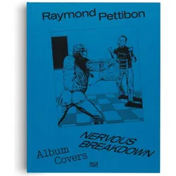 Raymond Pettibon: Nervous Breakdown, Fachbücher von Kim Gordon, Ulrich Loock, Astrid Ihle, René Zechlin, Max Dax, Raymond Pettibon, Robert Eikmeyer