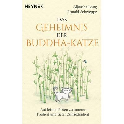 Das Geheimnis der Buddha-Katze, Taschenbuch von Aljoscha Long,Ronald Schweppe, Heyne, 978-3-453-70501-2