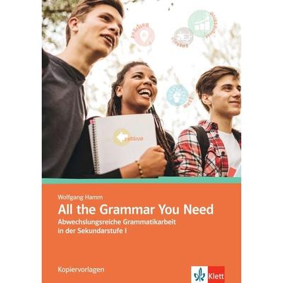 All the Grammar You Need, Taschenbuch von Wolfgang Hamm, Klett Sprachen GmbH, 978-3-12-519727-5