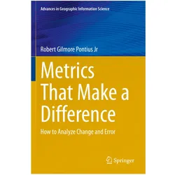 Metrics That Make a Difference, Fachbücher von Robert Gilmore Pontius Jr