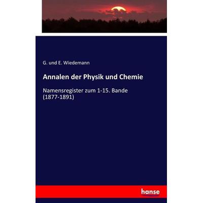 Annalen der Physik und Chemie, Taschenbuch von G. und E. Wiedemann, Hansebooks, 978-3-7411-8049-1