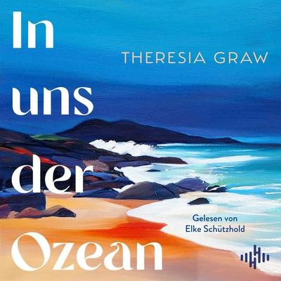 In uns der Ozean - Theresia Graw, Audio, 9783844943214