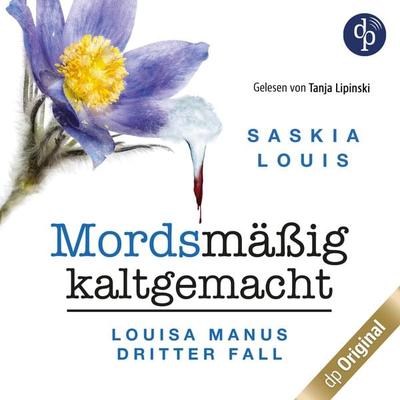 Mordsmäßig kaltgemacht - Louisa Manus dritter Fall - Saskia Louis, Audio, 9783989980341