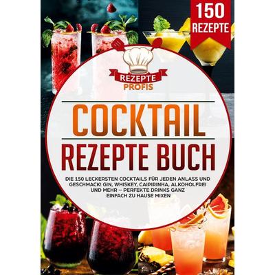 Cocktail Rezepte Buch, Taschenbuch von Rezepte Profis, Lucid Page Media, 978-3-690-48670-5