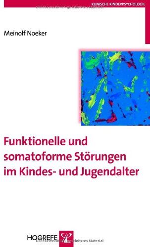 Meinolf Noeker - Funktionelle und somatoforme Störungen im Kindes- und Jugendalter - Preis vom 02.10.2026 23:42:20 h