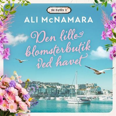 Den lille blomsterbutik ved havet - Ali McNamara, Audio, 9789979646891