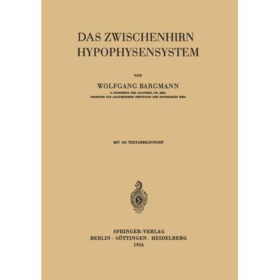 Das Zwischenhirn-Hypophysensystem, Taschenbuch von W. Bargmann, Springer Berlin, 978-3-540-01775-2
