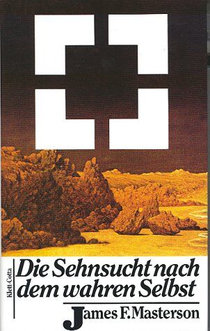 Masterson, James F. - Die Sehnsucht nach dem wahren Selbst - Preis vom 10.10.2026 11:48:34 h
