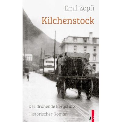 Kilchenstock, Gebundene Ausgabe von Emil Zopfi, As Verlag, 978-3-03913-077-1