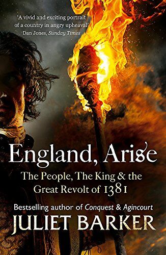 Juliet Barker - England, Arise: The People, the King and the Great Revolt of 1381 - Preis vom 04.10.2026 03:51:26 h