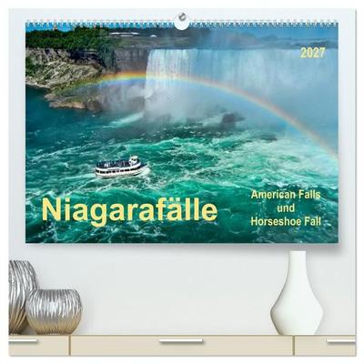 Niagarafälle - American Falls und Horseshoe Fall (hochwertiger Premium Wandkalender 2027 DIN A2 quer), Kunstdruck in Hochglanz
