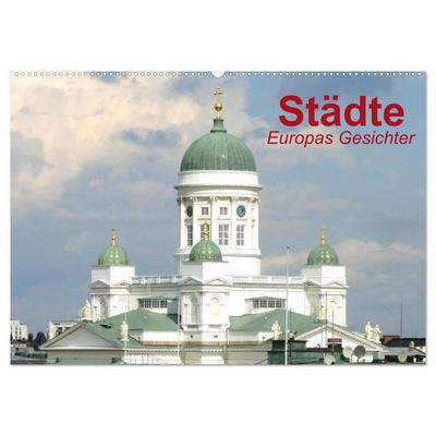 Städte • Europas Gesichter (Wandkalender 2027 DIN A2 quer), CALVENDO Monatskalender