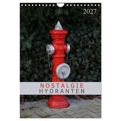 Nostalgie Hydranten (Wandkalender 2027 DIN A4 hoch), CALVENDO Monatskalender