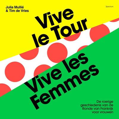 Vive le tour, vive les femmes - Julia Mullié,Tim de Vries, Audio, 9789000402410