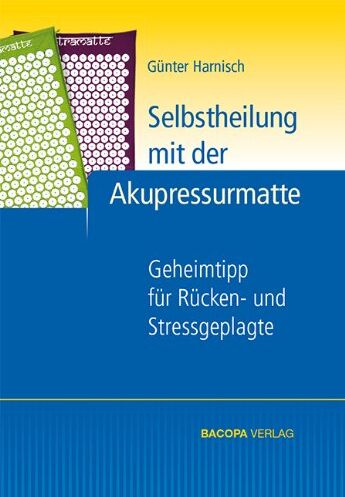 Günter Harnisch - Selbstheilung mit der Akupressurmatte: Geheimtipp für Rücken- und Stressgeplagte - Preis vom 12.10.2026 11:37:12 h