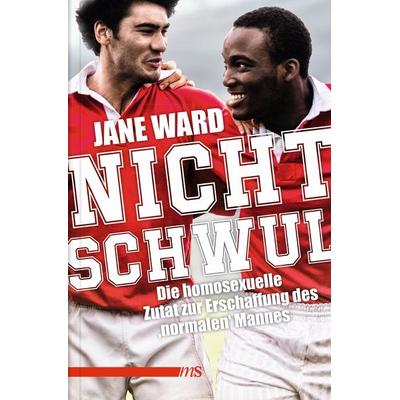 Nicht schwul, Taschenbuch von Jane Ward, Männerschwarm, Salzgeber Buchverlage GmbH, 978-3-86300-249-7