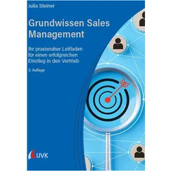 Steiner:Grundwissen Sales Management, Fachbücher von Julia Steiner