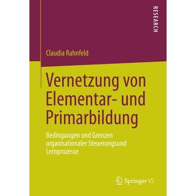 Vernetzung von Elementar- und Primarbildung, Taschenbuch von Claudia Rahnfeld, Springer Fachmedien Wiesbaden GmbH, 978-3-658-05391-8