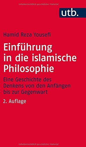 Yousefi, Hamid Reza - Einführung in die islamische Philosophie: Die Geschichte des Denkens von den Anfängen bis zur Gegenwart - Preis vom 16.10.2026 11:41:07 h