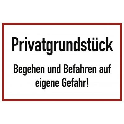 Privatgrundstück Begehen und Befahren auf eigene Gefahr!, Alu, 300x200 mm