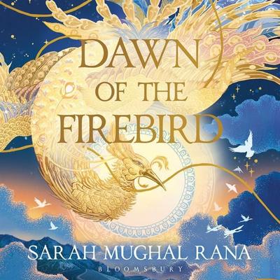 Dawn of the Firebird - Sarah Mughal Rana, Audio, 9781526674357