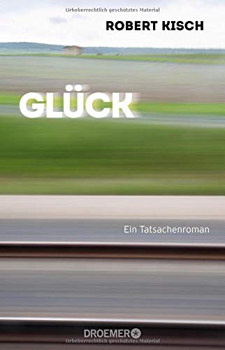 Robert Kisch - Glück: Ein Tatsachenroman - Preis vom 10.10.2026 11:48:34 h