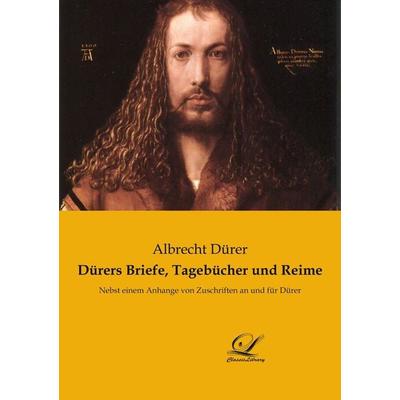 Dürers Briefe, Tagebücher und Reime, Taschenbuch von Albrecht Dürer, Classic-Library, 978-3-96167-222-6