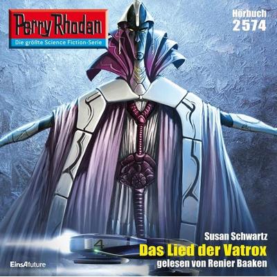 Perry Rhodan 2574: Das Lied der Vatrox - Susan Schwartz, Audio, 4056198091173