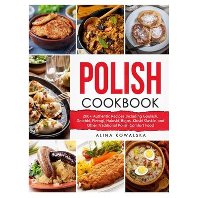 Polish Cookbook, Taschenbuch von Alina Kowalska, BoD – Books on Demand, 978-3-7543-9686-5