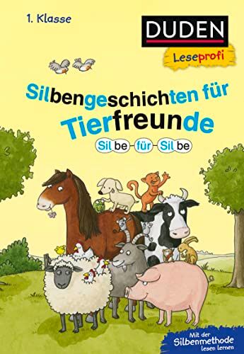 Hanneliese Schulze - Duden Leseprofi – Silbe für Silbe: Silbengeschichten für Tierfreunde, 1. Klasse: Kinderbuch für Erstleser ab 6 Jahren (Lesen lernen Silbengeschichten 1. Klasse, Band 1) - Preis vom 13.10.2026 11:25:28 h