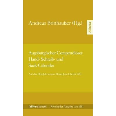 Augsburger Compendiöser Hand-, Schreib- und Sack-Calender, Taschenbuch von Andreas Brinhausser, Buch & media, 978-3-86906-380-5