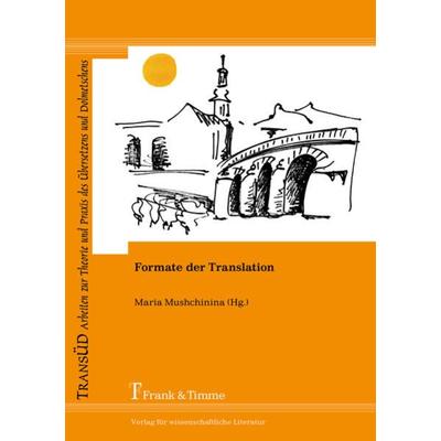 Formate der Translation, Taschenbuch von , Frank & Timme, 978-3-7329-0506-5