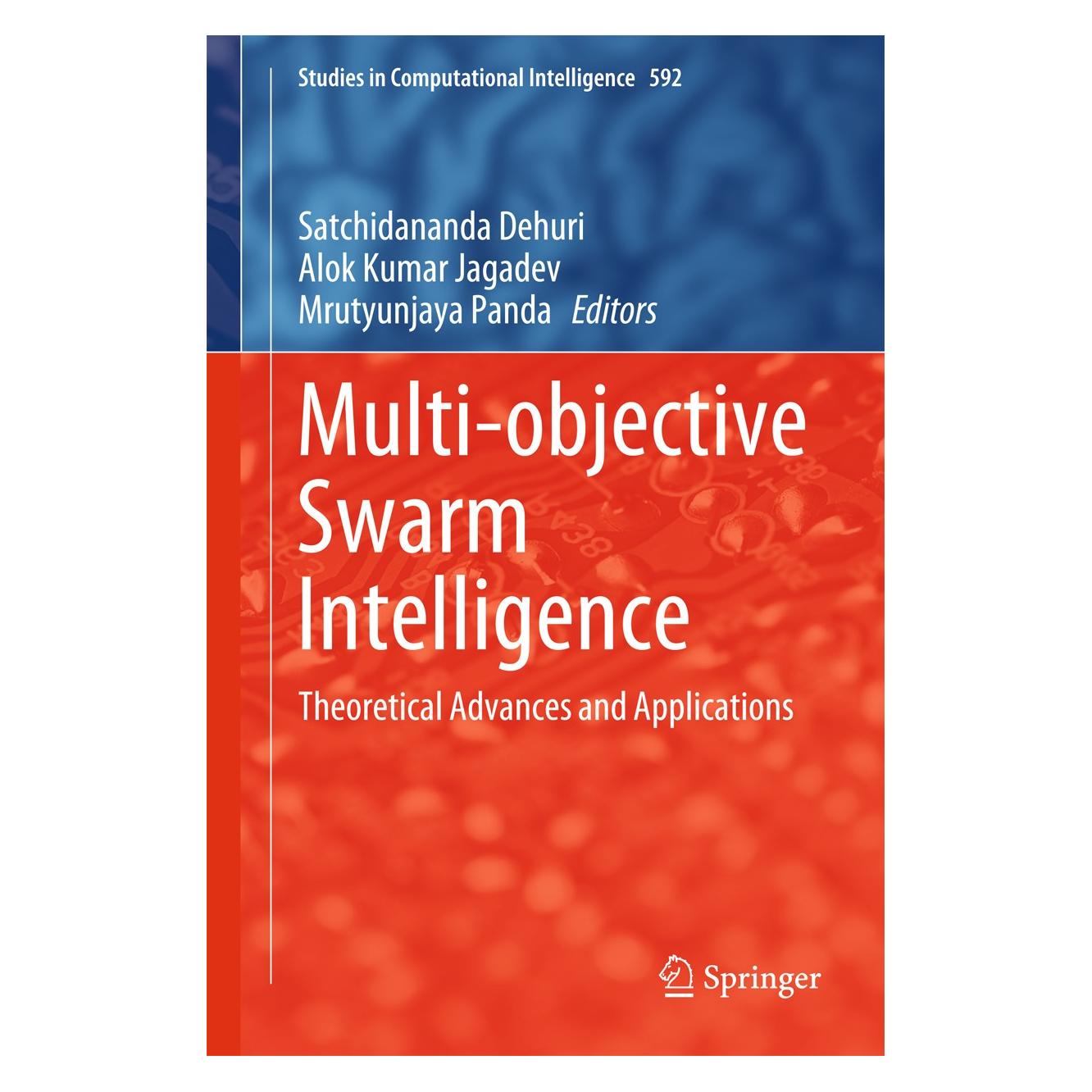 Springer Dehuri:Multi-objective Swarm Intelligen (Englisch, Hardcover, Alok Kumar Jagadev, Mrutyunjaya Panda, Satchidananda Dehuri) (9783662463086)