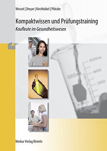 Bernhard Wessel - Kompaktwissen und Prüfungstraining - Kaufleute im Gesundheitswesen - Preis vom 09.10.2026 07:28:09 h