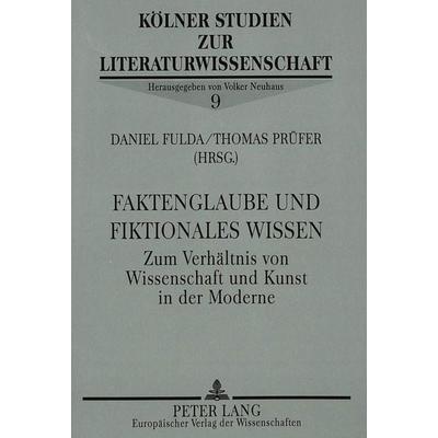 Faktenglaube und fiktionales Wissen, Taschenbuch von , Peter Lang GmbH, Internationaler Verlag der Wissenschaften, 978-3-631-31043-4