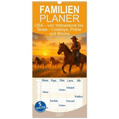 Familienplaner 2027 - USA – von Yellowstone bis Texas - Cowboys, Prärie und Bisons mit 5 Spalten (Wandkalender, 21 x 45 cm) CALVENDO