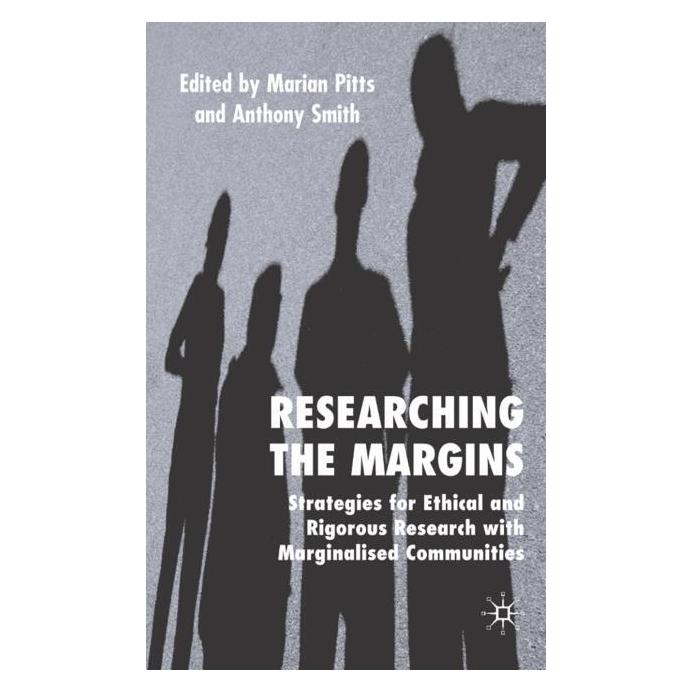Palgrave Macmillan Uk Researching the Margins (Englisch, Hardcover, A. Smith, M. Pitts) (63358843)