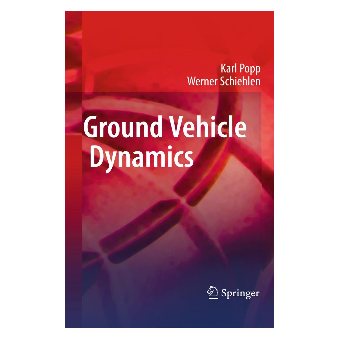 Springer Popp,K.:Ground Vehicle Dynamics (Englisch, Hardcover, Karl Popp, Werner Schiehlen) (9783540240389)