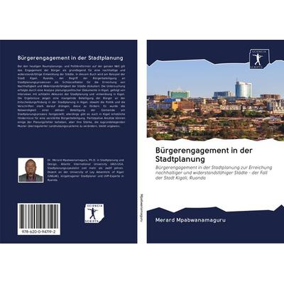 Bürgerengagement in der Stadtplanung, Taschenbuch von Merard Mpabwanamaguru, BoD - Books on Demand, 978-620-0-94719-2