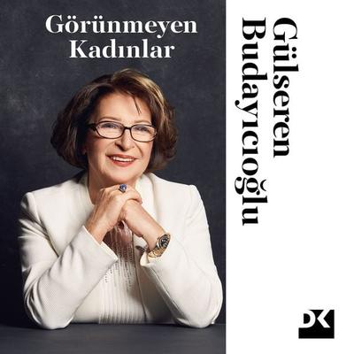 Görünmeyen Kadınlar - Gülseren Budayıcıoğlu, Audio, 9786256666191