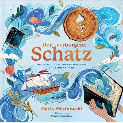 Der verborgene Schatz, Gebundene Ausgabe von Marty Machowski, Verbum Medien, 978-3-9866518-0-0