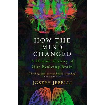 How the Mind Changed, Taschenbuch von Joseph Jebelli, Hodder & Stoughton, 978-1-5293-0015-4