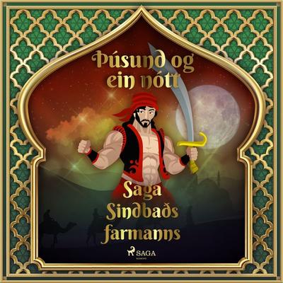 Saga Sindbaðs farmanns (Þúsund og ein nótt 36) - One Thousand and One Nights, Audio, 9788726889178