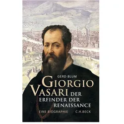 Giorgio Vasari, Biografien von Gerd Blum
