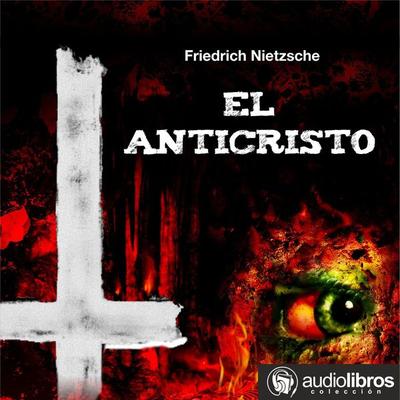 El Anticristo - Friedrich Nietzsche, Audio, 9789873693663