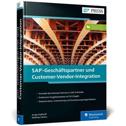 SAP-Geschäftspartner und Customer-Vendor-Integration, Fachbücher von Antje Diekhoff, Mathias Cararo