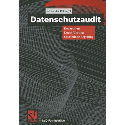 Datenschutzaudit, Taschenbuch von Alexander Rossnagel, Vieweg & Teubner, 978-3-528-05734-3