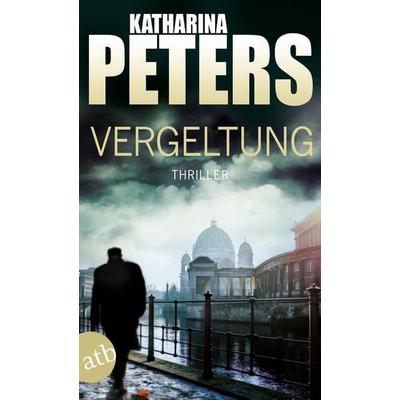 Vergeltung / Hannah Jakob Band 3, Taschenbuch von Katharina Peters, Aufbau TB, 978-3-7466-3145-5
